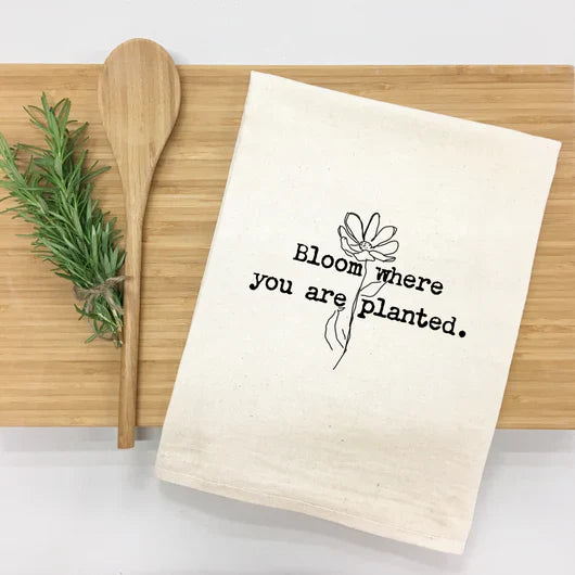 Bloom Where You Are Planted Kitchen Towel-0
